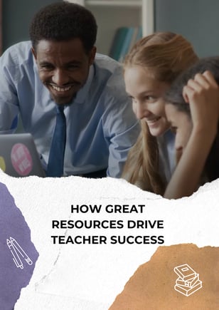 How great RESOURCES drive TEACHER SUCCESS_web