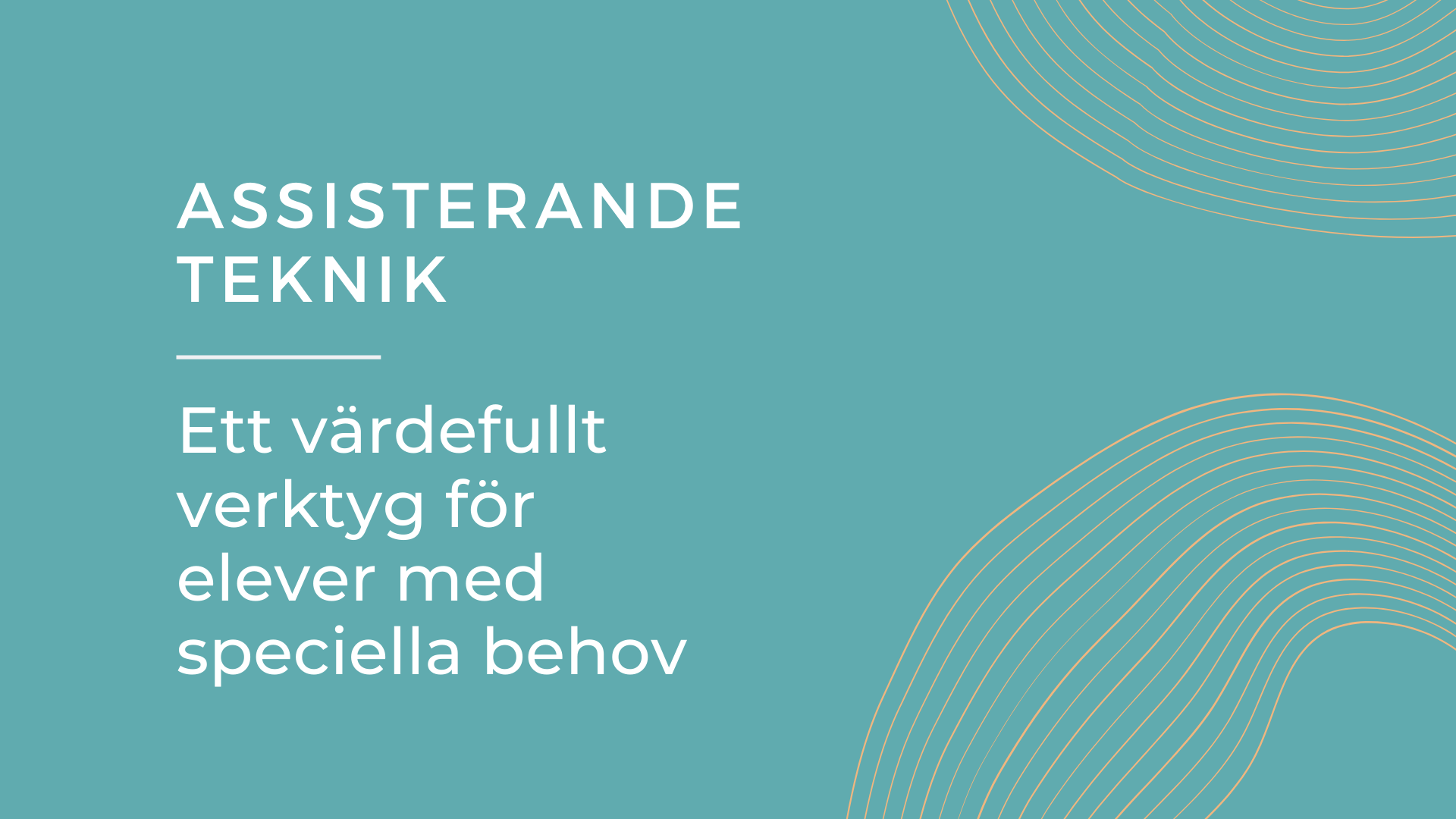 Assisterande teknik, ett värdefullt verktyg för elever med speciella behov